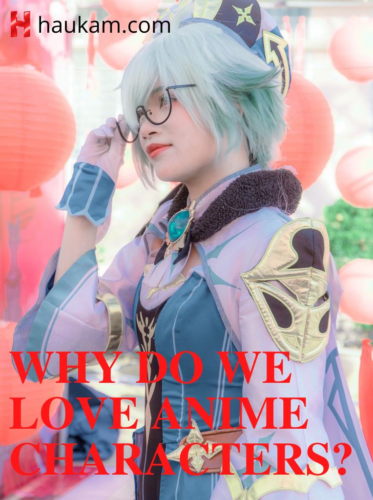Why-do-We-Love-Anime-Characters