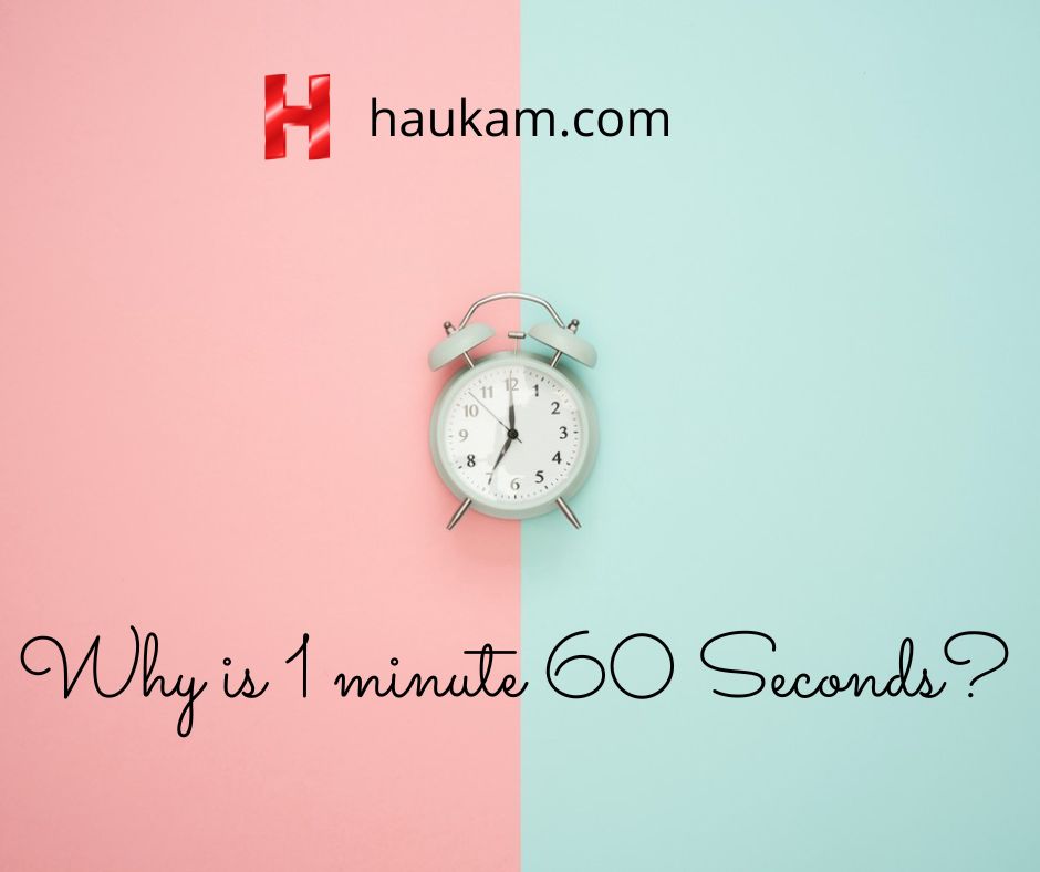 Why-is-1-minute-60-Seconds