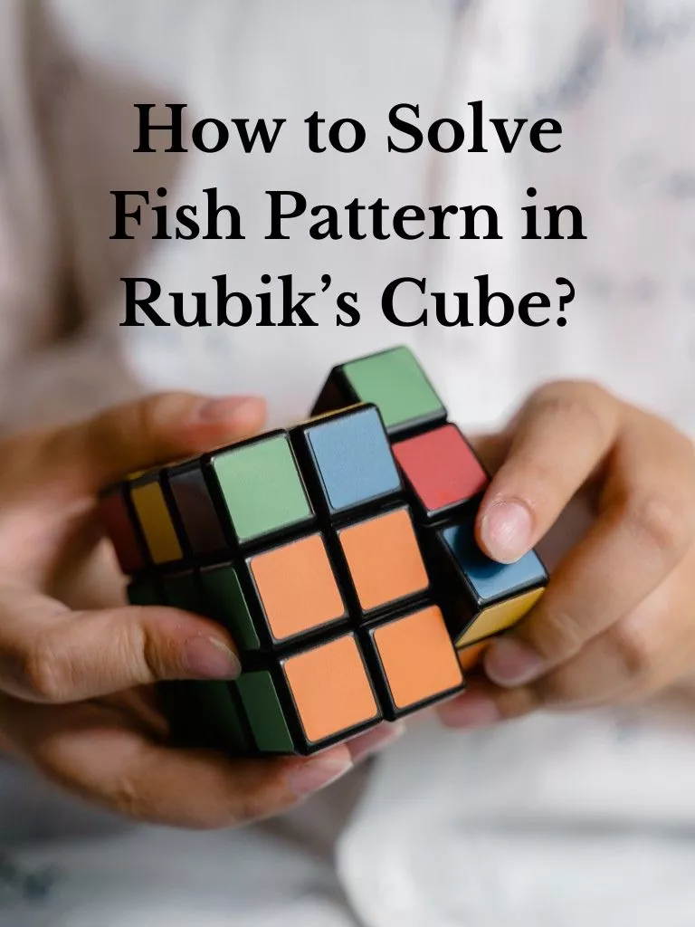 How-to-Solve-Fish-Pattern-in-Rubik’s-Cube