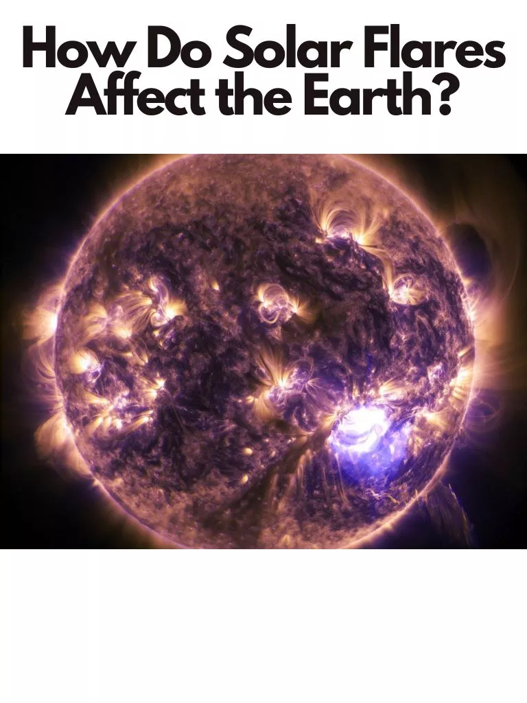 How Do Solar Flares Affect the Earth
