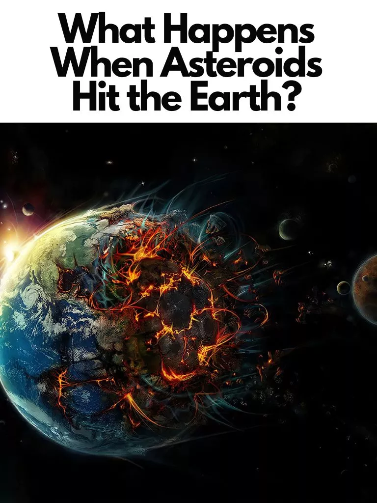 What Happens When Asteroids Hit the Earth