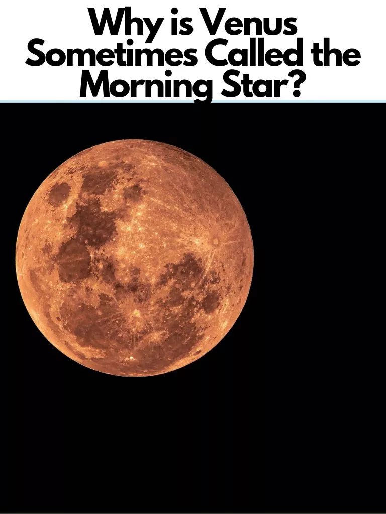 Why is Venus Sometimes Called the Morning Star